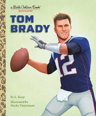 Tom Brady: A Little Golden Book Biography book