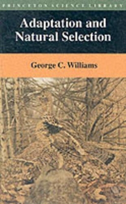 Adaptation and Natural Selection by George Christopher Williams