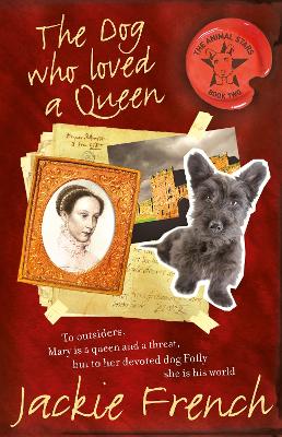 The The Dog Who Loved A Queen by Jackie French