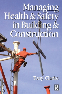 Managing Health and Safety in Building and Construction book