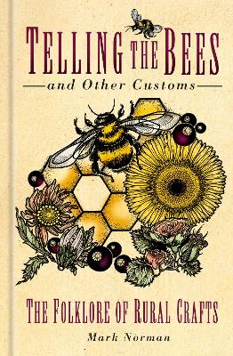 Telling the Bees and Other Customs: The Folklore of Rural Crafts book