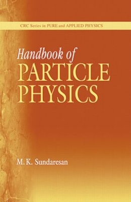 Handbook of Particle Physics by M.K. Sundaresan