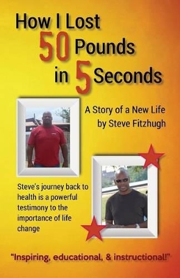 How I Lost 50 Pounds in 5 Seconds book