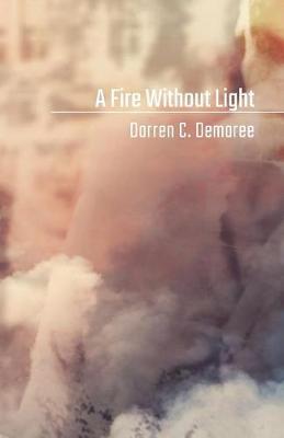 Fire Without Light book