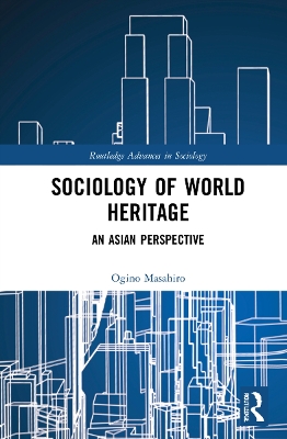 Sociology of World Heritage: An Asian Perspective book