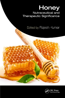 Honey: Nutraceutical and Therapeutic Significance book