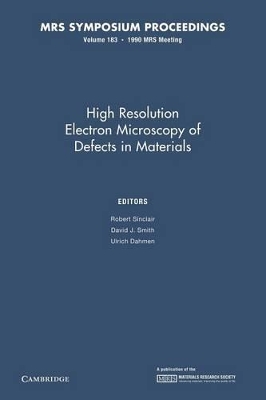 High Resolution Electron Microscopy of Defects in Materials: Volume 183 book