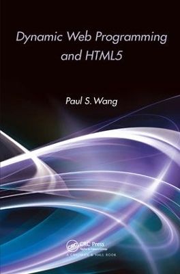Dynamic Web Programming and HTML5 by Paul S. Wang