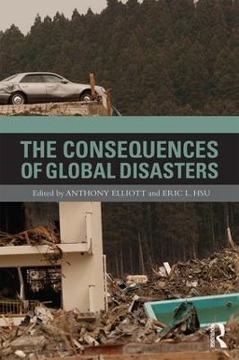 The Consequences of Global Disasters by Anthony Elliott