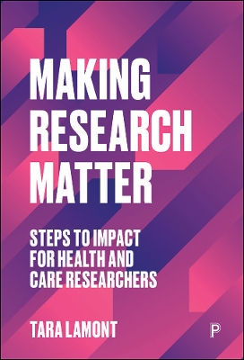 Making Research Matter: Steps to Impact for Health and Care Researchers book