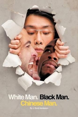 White Man, Black Man, Chinese Man: A Synoptic Tale of a True Friendship book