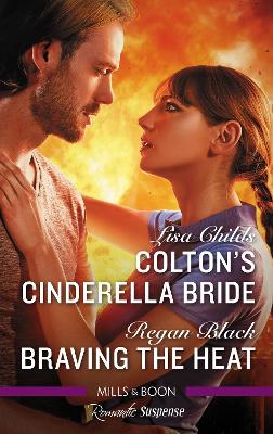 Colton's Cinderella Bride/Braving The Heat by Regan Black