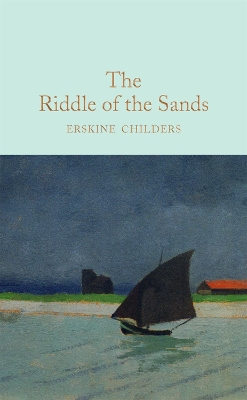 The Riddle of the Sands by Erskine Childers