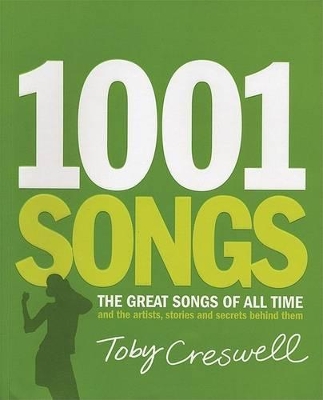 1001 Songs by Toby Creswell