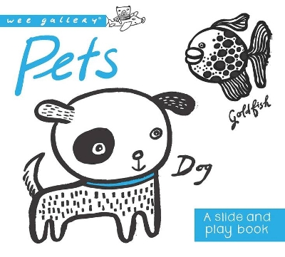 Pets: A Slide and Play Book by Surya Sajnani
