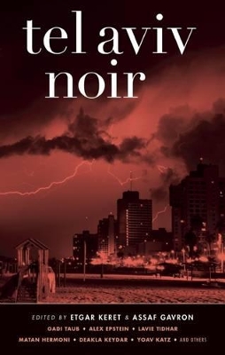 Tel Aviv Noir by Etgar Keret