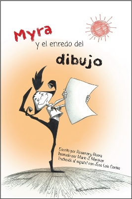 Myra y el Enredo del Dibujo: spanish edition of Myra and The Drawing Drama book