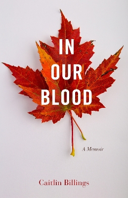 In Our Blood: A Memoir book