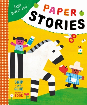 Paper Stories: A Snip-and-Glue Activity Book by Aya Watanabe