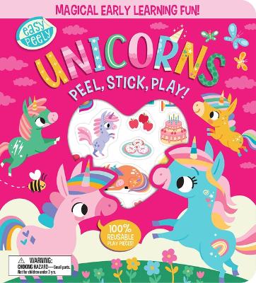 Easy Peely Unicorns - Peel, Stick, Play! book