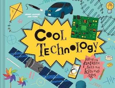 Cool Technology: Filled with fantastic facts for kids of all ages (Cool) book