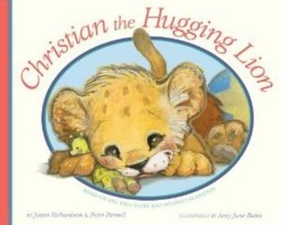 Christian, the Hugging Lion by Justin Richardson