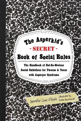 Asperkid's (Secret) Book of Social Rules book