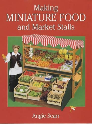 Making Miniature Food and Market Stalls book