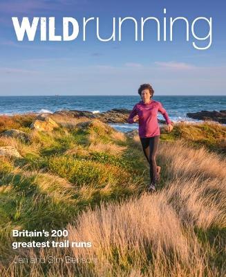 Wild Running: Britain's 200 Greatest Trail Runs book