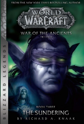 Warcraft: War of the Ancients # 3: The Sundering by Richard A. Knaak