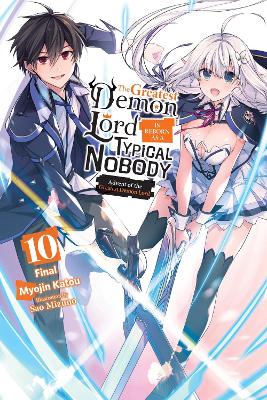 The Greatest Demon Lord Is Reborn as a Typical Nobody, Vol. 10 (light novel) book