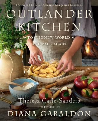 Outlander Kitchen: To the New World and Back: The Second Official Outlander Companion Cookbook book