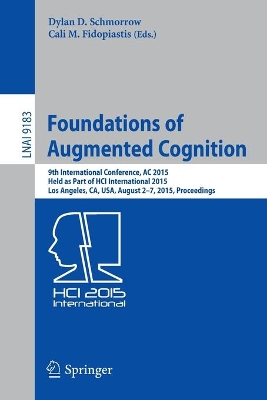 Foundations of Augmented Cognition by Dylan D. Schmorrow