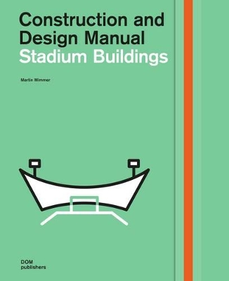 Stadium Buildings: Construction and Design Manual book