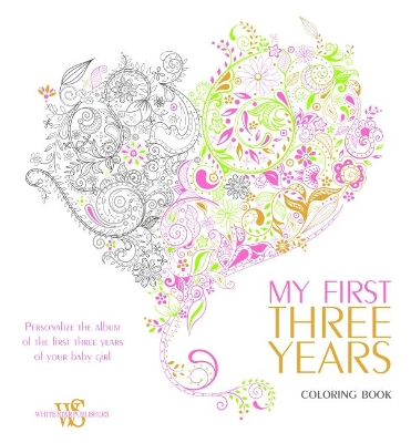 My First Three Years Coloring Book book