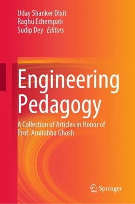 Engineering Pedagogy: A Collection of Articles in Honor of Prof. Amitabha Ghosh book