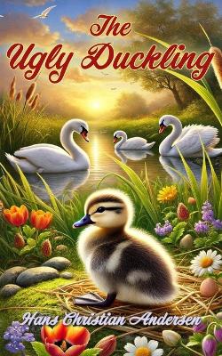 The Ugly Duckling by Hans Christian Andersen