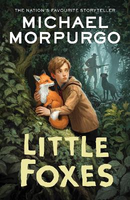 Little Foxes by Michael Morpurgo