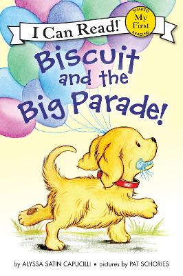 Biscuit And The Big Parade! by Alyssa Satin Capucilli