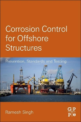 Corrosion Control for Offshore Structures: Prevention, Standards and Testing book