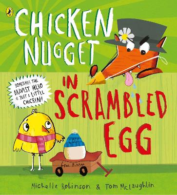 Chicken Nugget: Scrambled Egg by Michelle Robinson