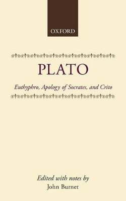 Euthyphro; Apology of Socrates; Crito by Plato