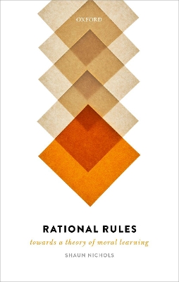 Rational Rules: Towards a Theory of Moral Learning book