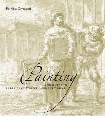 Painting as Business in Early Seventeenth-Century Rome book