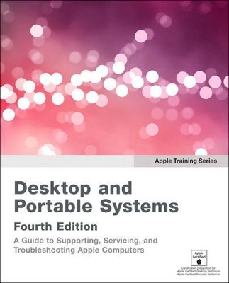 Apple Training Series: Desktop and Portable Systems book