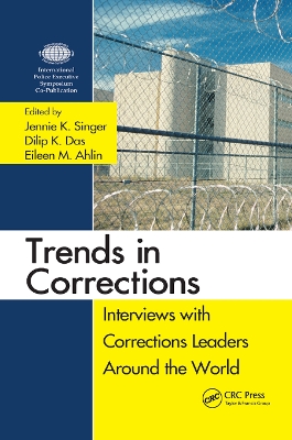 Trends in Corrections: Interviews with Corrections Leaders Around the World, Volume One by Jennie K. Singer