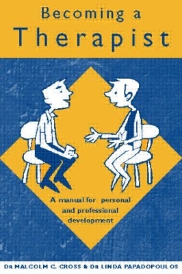 Becoming a Therapist by Malcolm C. Cross