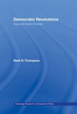 Democratic Revolutions by Mark R. Thompson