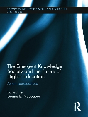 The Emergent Knowledge Society and the Future of Higher Education by Deane E. Neubauer