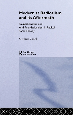 Modernist Radicalism and its Aftermath by Stephen Crook